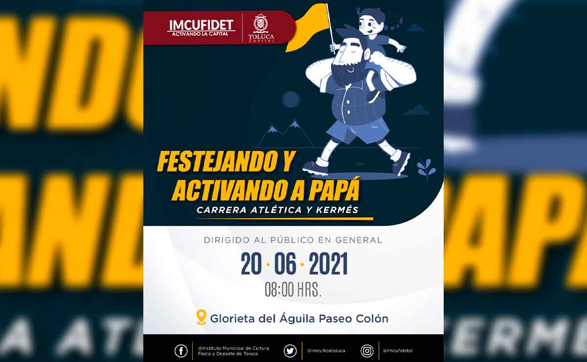 Este día del padre participa en la carrera atlética en Toluca.