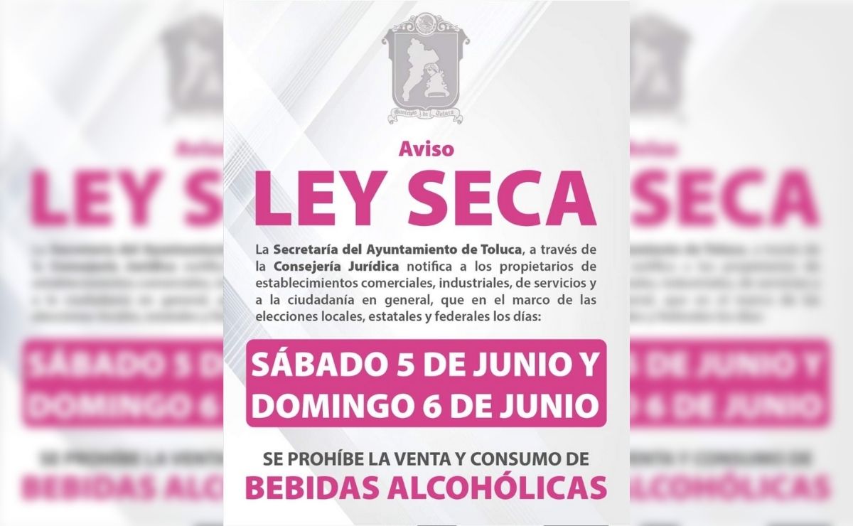 Habrá ley seca en Toluca por las elecciones del 6 de junio