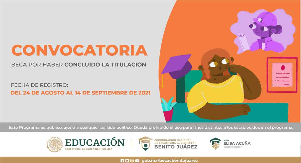 beca por haber terminado la titulación gracias a las becas benito juárez i