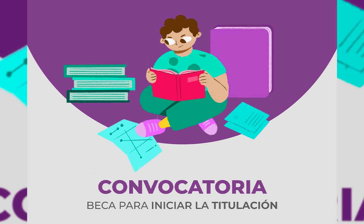 Beca inicio de titulación 2021: Documentos para solicitar la beca.